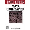 Daily Life In Maya Civilization door Robert J. Sharer