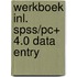 Werkboek inl. spss/pc+ 4.0 data entry