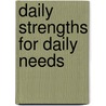 Daily Strengths for Daily Needs door Onbekend