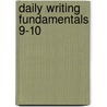 Daily Writing Fundamentals 9-10 door Walch