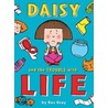 Daisy And The Trouble With Life by Kes Gray