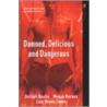 Damned, Delicious and Dangerous by Megan Kerans