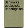 Danmarks Geologiske Undersgelse by Karl Anders Axel Grnwall