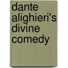 Dante Alighieri's Divine Comedy door Michael Spring