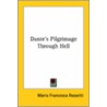 Dante's Pilgrimage Through Hell by Maria Francesca Rossetti