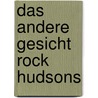 Das Andere Gesicht Rock Hudsons by Guillermo J. Fadanelli