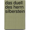 Das Duell des Herrn Silberstein door Horst Bosetzky