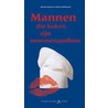 Mannen die koken zijn onweerstaanbaar