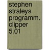 Stephen straleys programm. clipper 5.01