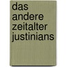 Das andere Zeitalter Justinians door Mischa Meier