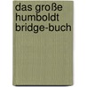 Das große humboldt Bridge-Buch door Wolfgang Voigt