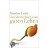 Das kleine Buch vom guten Leben