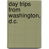 Day Trips from Washington, D.C. door Beth Kanter