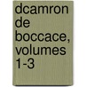 Dcamron de Boccace, Volumes 1-3 door Professor Giovanni Boccaccio
