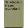 De Adagiis D. Erasmi Roterodami door Emile Chasles