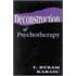 Deconstruction Of Psychotherapy