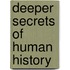 Deeper Secrets Of Human History