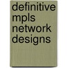 Definitive Mpls Network Designs door Jim Guichard