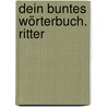 Dein buntes Wörterbuch. Ritter door Philippe Simon