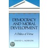 Democracy And Moral Development door David L. Norton
