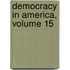 Democracy In America, Volume 15