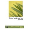 Democracy In America, Volume Ii door Professor Alexis de Tocqueville