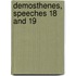 Demosthenes, Speeches 18 and 19