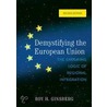 Demystifying The European Union door Roy H. Ginsberg