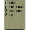 Dental Pharmacol Therapeut 3e P door Michael Yates