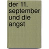Der 11. September und die Angst door Anne Winkel