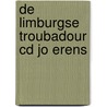 De Limburgse troubadour CD Jo Erens