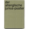 Der Altenglische Junius-Psalter door be Catholic Church