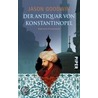 Der Antiquar von Konstantinopel by Jason Goodwin