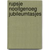 Rupsje Nooitgenoeg jubileumtasjes