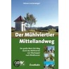 Der Mühlviertler Mittellandweg by Johann Lenzenweger