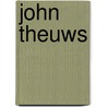 John Theuws door John Theuws