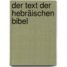 Der Text der Hebräischen Bibel by Emanuel Tov