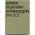 Adobe illustrator ontwerpgids t/m 3.2