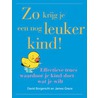 Zo krijg je een nog leuker kind!