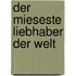 Der mieseste Liebhaber der Welt