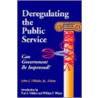 Deregulating The Public Service by William F. Winter