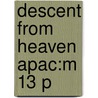 Descent From Heaven Apac:m 13 P door Deborah Boedeker