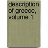 Description of Greece, Volume 1 door Thomas Pausanias