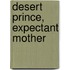 Desert Prince, Expectant Mother