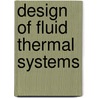 Design Of Fluid Thermal Systems door William Janna