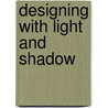 Designing With Light And Shadow door Lighting Planners Associates Inc