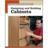 Designing and Building Cabinets by Fine Woodworking