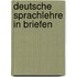 Deutsche Sprachlehre in Briefen