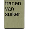 Tranen van suiker