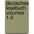 Deutsches Lesebuch, Volumes 1-3